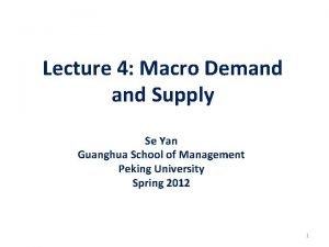 Lecture 4 Macro Demand Supply Se Yan Guanghua
