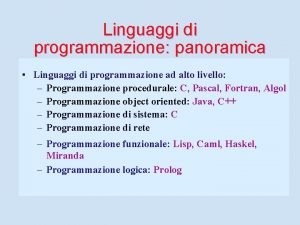 Linguaggi di programmazione panoramica Linguaggi di programmazione ad