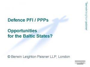 Defence PFI PPPs Opportunities for the Baltic States