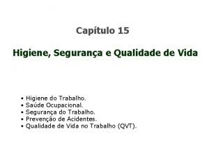 Captulo 15 Higiene Segurana e Qualidade de Vida