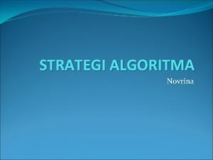 Strategi algoritma Strategi algoritma