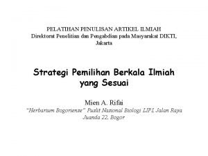 PELATIHAN PENULISAN ARTIKEL ILMIAH Direktorat Penelitian dan Pengabdian