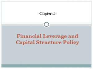 Financial leverage and capital structure policy