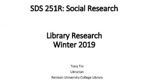 SDS 251 R Social Research Library Research Winter