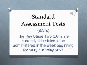 Standard Assessment Tests SATs The Key Stage Two