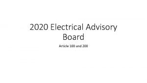 2020 Electrical Advisory Board Article 100 and 200