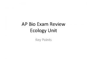 AP Bio Exam Review Ecology Unit Key Points