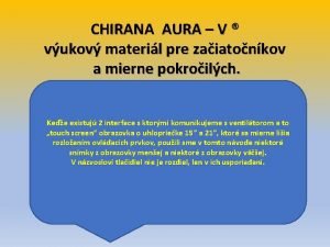 CHIRANA AURA V vukov materil pre zaiatonkov a