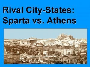 Rival CityStates Sparta vs Athens Athens and Sparta