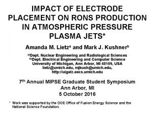 IMPACT OF ELECTRODE PLACEMENT ON RONS PRODUCTION IN