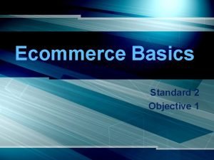Objective of ecommerce