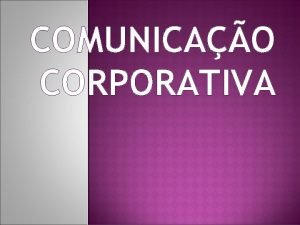 COMUNICAO CORPORATIVA COMCORP 2 0 COMUNICAO EM TODOS