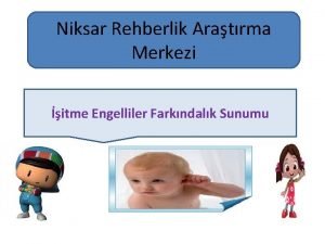 Niksar Rehberlik Aratrma Merkezi itme Engelliler Farkndalk Sunumu