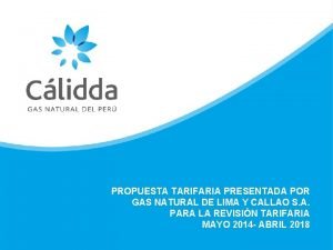 PROPUESTA TARIFARIA PRESENTADA POR GAS NATURAL DE LIMA