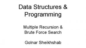 Data Structures Programming Multiple Recursion Brute Force Search
