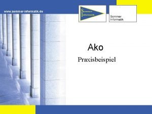 www sommerinformatik de Ako Praxisbeispiel www sommerinformatik de