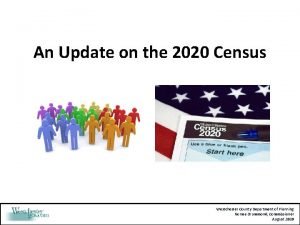 An Update on the 2020 Census Westchester County
