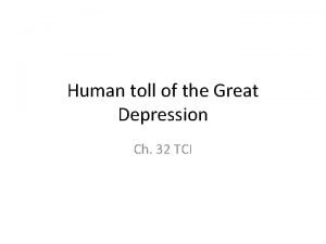 Human toll of the Great Depression Ch 32