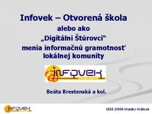 Infovek Otvoren kola alebo ako Digitlni trovci menia