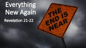 Everything New Again Revelation 21 22 Revelation Striving