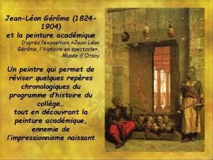 JeanLon Grme 18241904 et la peinture acadmique Daprs