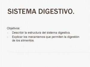 Objetivos de la digestion