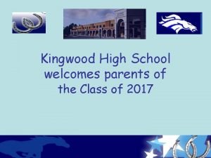 Kingwood High School welcomes parents of the Class