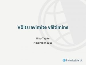 Vltsravimite vltimine Riho Tapfer November 2016 Misted FMD