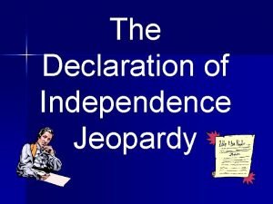 Jeopardy declaration of independence Jeopardy declaration of independence
