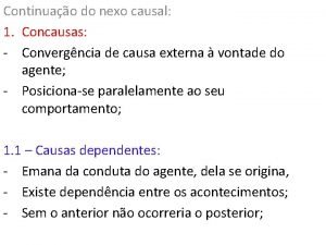 Continuao do nexo causal 1 Concausas Convergncia de