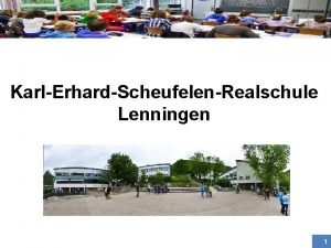 KarlErhardScheufelenRealschule Lenningen 1 Bildungsauftrag der Realschule 7 Schulgesetz