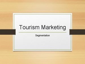 Tourist profile Tourist profile