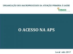 ORGANIZAO DOS MACROPROCESSOS DA ATENO PRIMRIA SADE O