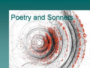 Poetry and Sonnets Poetry Terminology u u u