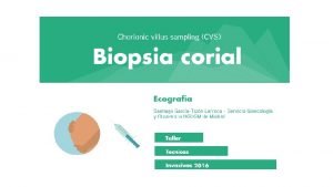 INDICACIONES Biopsia placentaria IR 1 er trim ALTO