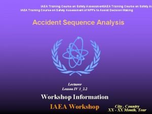 IAEA Training Course on Safety Assessment of NPPs