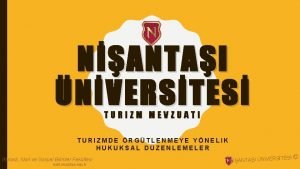 NANTAI NVERSTES TURIZM MEVZUATI TURIZMDE RGTLENMEYE YNELIK HUKUKSAL