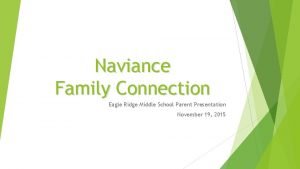 Naviance Family Connection Eagle Ridge Middle School Parent