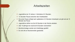 Arbeitszeiten Jugendliche bis 18 Jahren hchstens 8 5