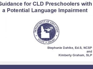Guidance for CLD Preschoolers with a Potential Language