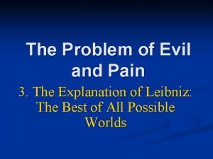 The Problem of Evil and Pain 3 The
