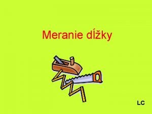 Meranie dky LC Z dejn merania dlky Star