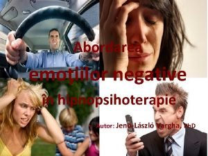 Abordarea emoiilor negative n hipnopsihoterapie Autor JenLszl Vargha