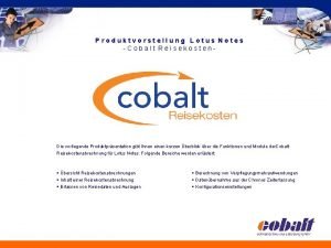 Produktvorstellung Lotus Notes Cobalt Reisekosten Die vorliegende Produktprsentation
