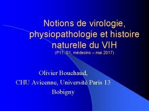 Notions de virologie physiopathologie et histoire naturelle du