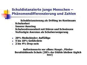 Schuldistanzierte junge Menschen Phnomendifferenzierung und Zahlen n n