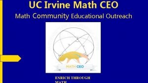 UC Irvine Math CEO Math Community Educational Outreach