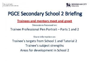 PGCE Secondary School 2 Briefing Trainees and mentors