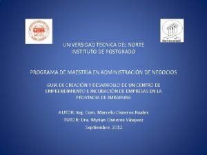 UNIVERSIDAD TECNICA DEL NORTE INSTITUTO DE POSTGRADO PROGRAMA