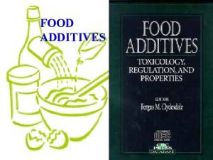 FOOD ADDITIVES Food Additives definitionclassification According to sanitary